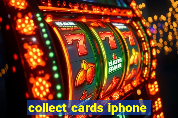 collect cards iphone